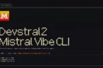 میسترال مدل‌های کدنویسی قدرتمند Devstral 2 و Vibe CLI را معرفی کرد