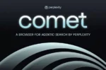 هوش مصنوعی در مرورگر Comet حالا می‌تواند در چند تب وظایف پیچیده انجام دهد