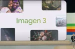 هوش مصنوعی مولد Imagen 3 معرفی شد: قدرتمندترین AI تصویرساز گوگل