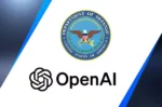 OpenAI از طریق قراردادی 200 میلیون دلاری با وزارت دفاع آمریکا همکاری می‌کند