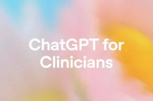 OpenAI از نسخه اختصاصی ChatGPT برای پزشکان رونمایی کرد