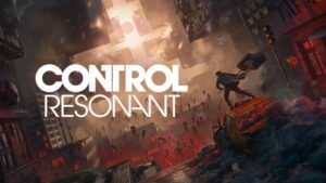 تریلر جدید Control Resonant اتفاقات بازی اول را مرور می‌کند